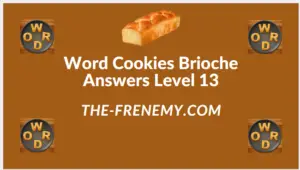 Word Cookies Brioche Level 13 Answers