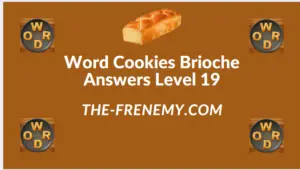 Word Cookies Brioche Level 19 Answers