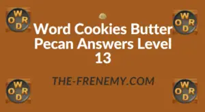 Word Cookies Butter Pecan Answers Level 13