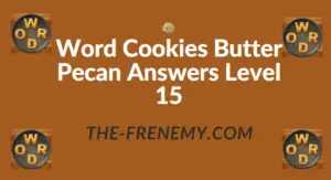 Word Cookies Butter Pecan Answers Level 15