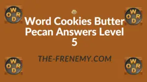 Word Cookies Butter Pecan Answers Level 5