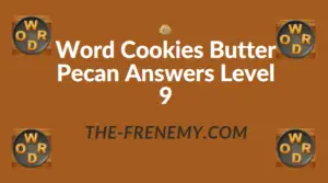 Word Cookies Butter Pecan Answers Level 9