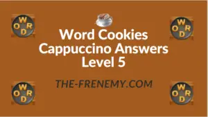 Word Cookies Cappuccino Answers Level 5