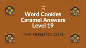 Word Cookies Caramel Answers Level 19