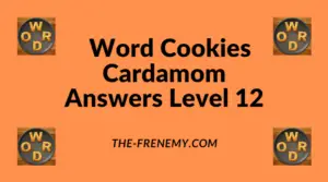 Word Cookies Cardamom Level 12 Answers