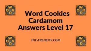 Word Cookies Cardamom Level 17 Answers