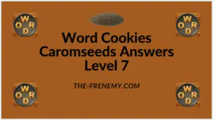 Word Cookies Caromseeds Level 7 Answers