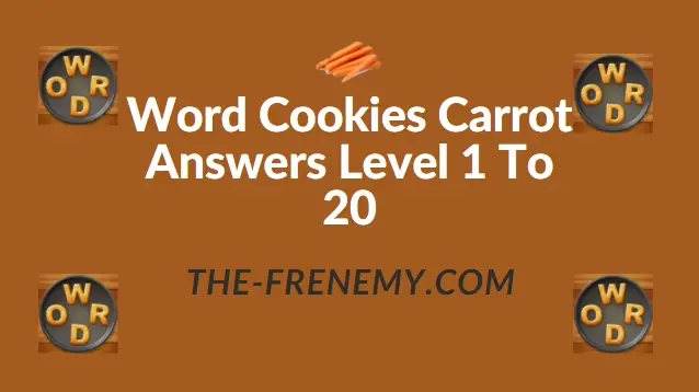 Word Cookies Carrot Level 19 Answers - Frenemy