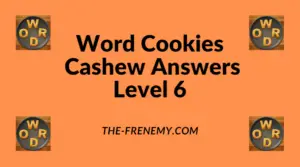 Word Cookies Cashew Level 6 Answers