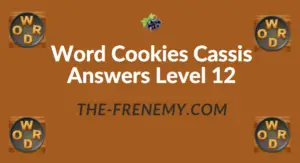 Word Cookies Cassis Answers Level 12