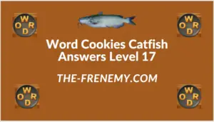 Word Cookies Catfish Level 17 Answers