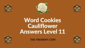 Word Cookies Cauliflower Answers Level 11