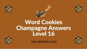 Word Cookies Champagne Answers Level 16