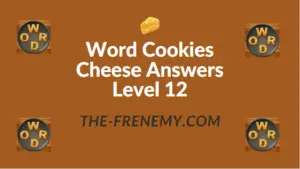 Word Cookies Cheese Answers Level 12