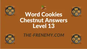 Word Cookies Chestnut Answers Level 13