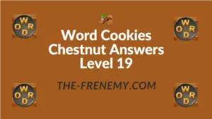 Word Cookies Chestnut Answers Level 19