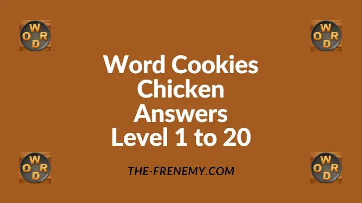 Word Cookies Chicken Level 4 Answers - Frenemy