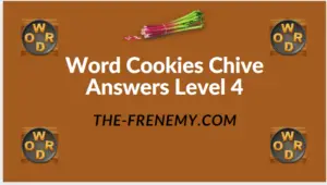 Word Cookies Chive Level 4 Answers