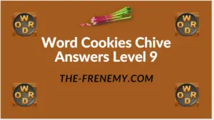 Word Cookies Chive Level 9 Answers