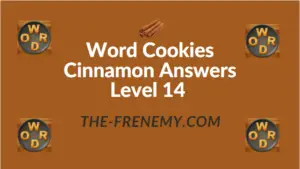Word Cookies Cinnamon Answers Level 14
