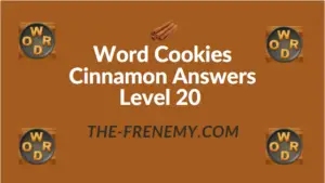 Word Cookies Cinnamon Answers Level 20