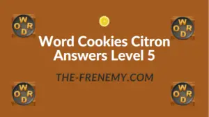 Word Cookies Citron Answers Level 5
