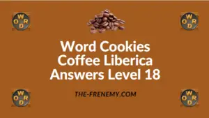 Word Cookies Coffee Liberica Answers Level 18
