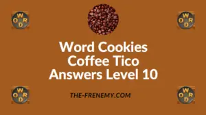 Word Cookies Coffee Tico Answers Level 10
