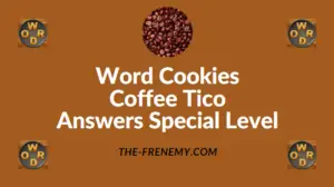Word Cookies Coffee Tico Answers Special Level