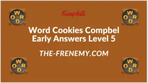 Word Cookies Compbel Early Level 5 Answers