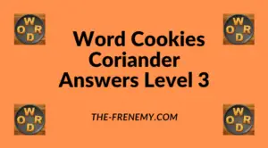 Word Cookies Coriander Level 3 Answers