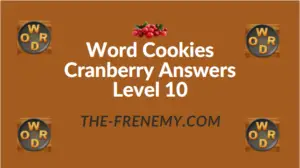Word Cookies Cranberry Answers Level 10