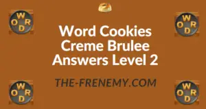 Word Cookies Creme Brulee Answers Level 2
