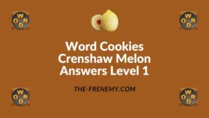 Word Cookies Crenshaw Melon Answers Level 1