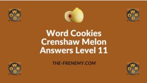 Word Cookies Crenshaw Melon Answers Level 11