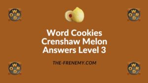 Word Cookies Crenshaw Melon Answers Level 3