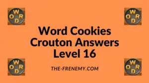 Word Cookies Crouton Level 16 Answers