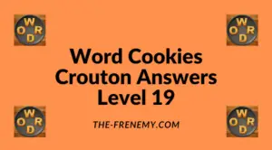 Word Cookies Crouton Level 19 Answers