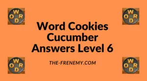 Word Cookies Cucumber Level 6 Answers