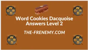 Word Cookies Dacquoise Level 2 Answers