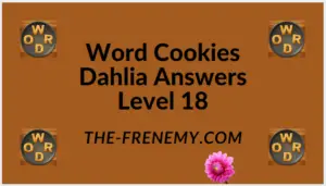 Word Cookies Dahlia Level 18 Answers