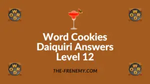 Word Cookies Daiquiri Answers Level 12
