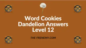 Word Cookies Dandelion Level 12 Answers