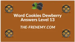 Word Cookies Dewberry Level 13 Answers