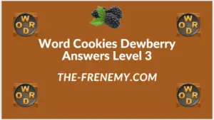 Word Cookies Dewberry Level 3 Answers