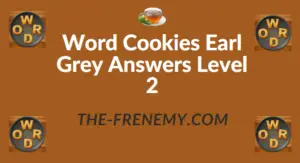 Word Cookies Earl Grey Answers Level 2