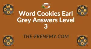 Word Cookies Earl Grey Answers Level 3