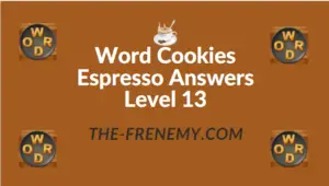Word Cookies Espresso Answers Level 13
