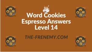 Word Cookies Espresso Answers Level 14