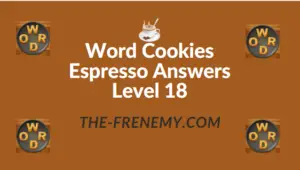 Word Cookies Espresso Answers Level 18